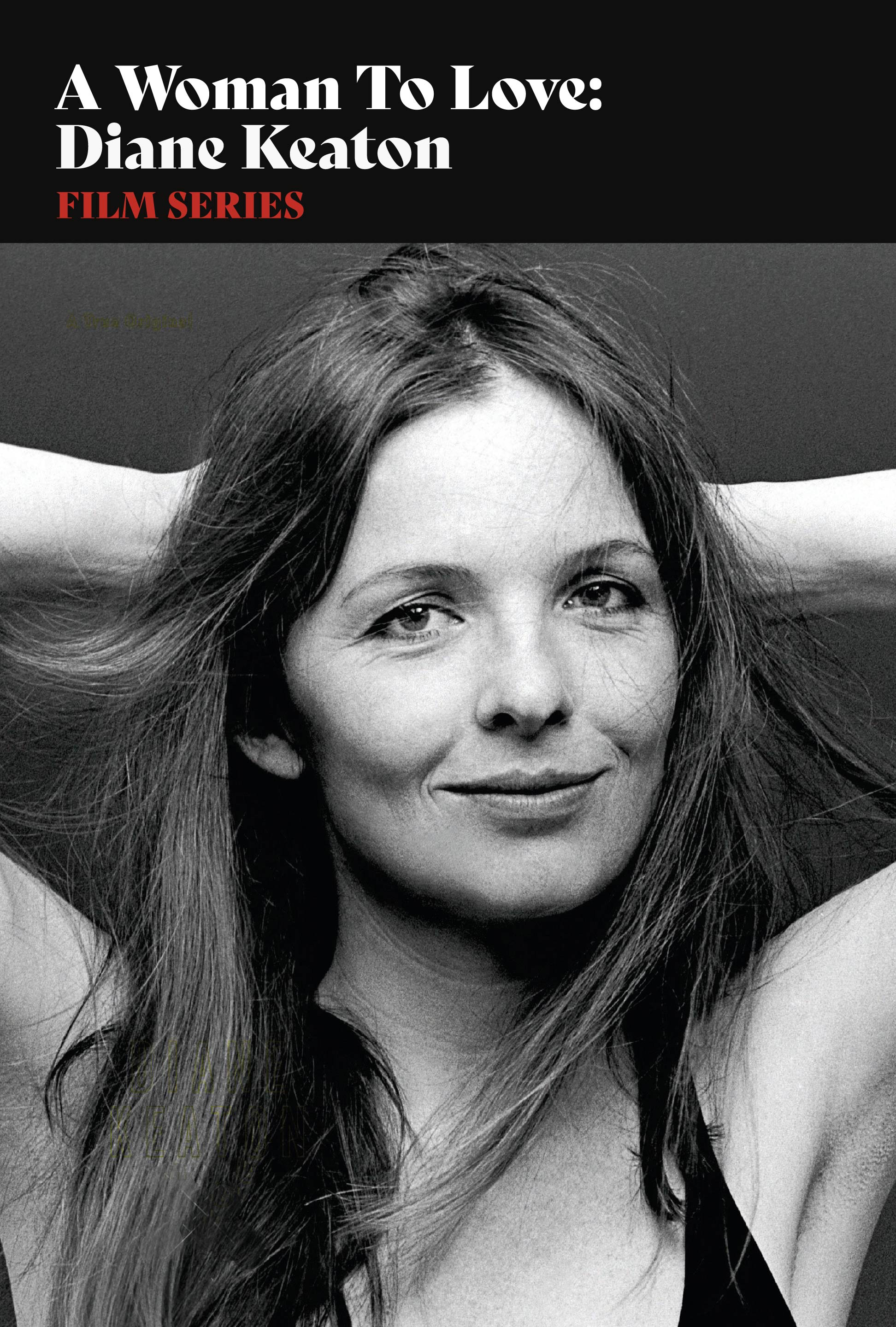 Diane Keaton: A Woman To Love