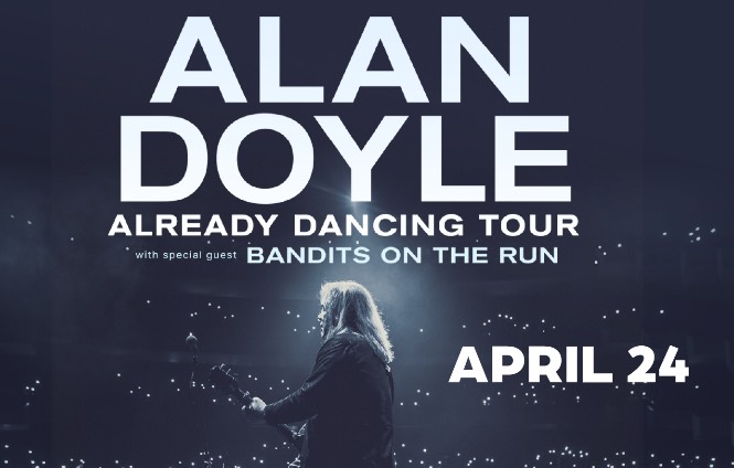 Alan Doyle Live with Special Guests Bandits On The Run
