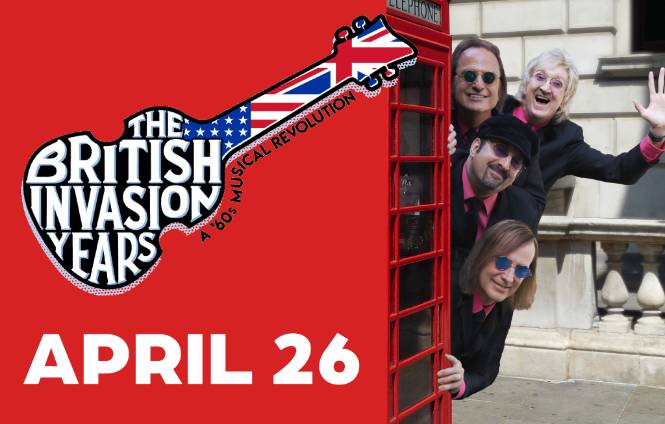 The British Invasion Years - A '60's Musical Revolution Live!