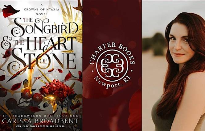 Charter Books presents Carissa Broadbent - THE SONGBIRD & THE HEART OF STONE with Riss M. Neilson