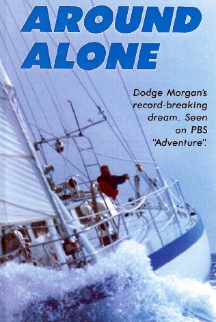 Around Alone: The Story Of Dodge Morgan's Sailing Vessel