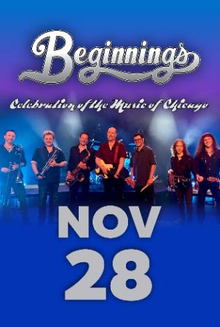 Beginnings Live : A Celebration of the Music of Chicago