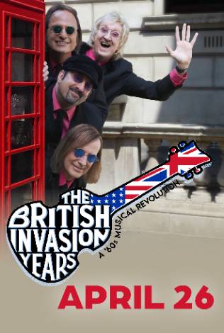 The British Invasion Years - A '60's Musical Revolution Live!