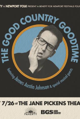 The Good Country Goodtime with James Austin Johnson Newport Folk Aftershow