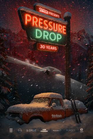 Teton Gravity Research presents Pressure Drop